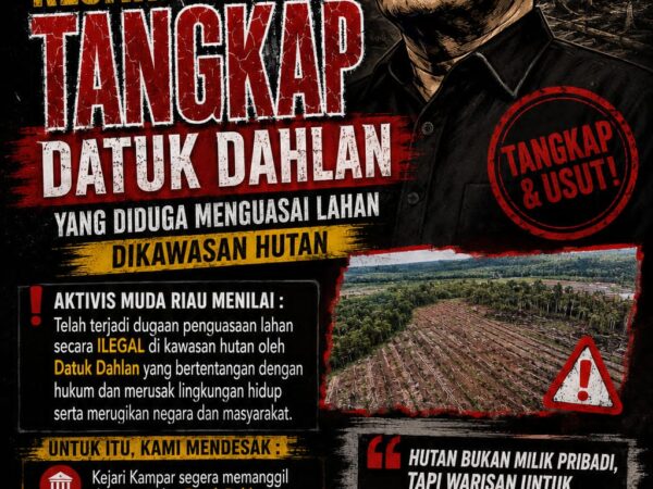 Aktivis Muda Riau Desak Kejari Kampar Periksa Dahlan " Dugaan Modus Kavling Sawit Ilegal Berkoperasi " di Kabupaten Kampar