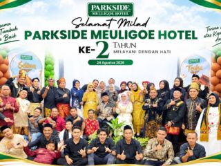 Parkside Meuligoe Hotel Meulaboh Rayakan Milad Ke-2, "Perkuat Komitmen Hadirkan Standar Hospitality Berkualitas”